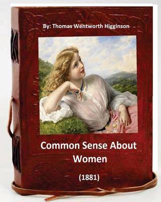 Book cover for Common Sense About Women (1881) By