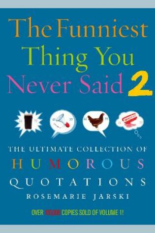 Cover of Funniest Thing You Never Said 2