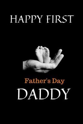 Book cover for Happy First Fathers Day Daddy