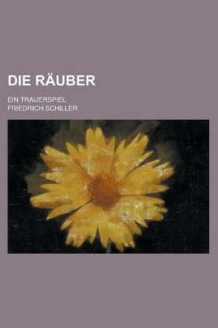 Cover of Die Rauber; Ein Trauerspiel