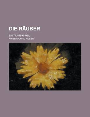 Book cover for Die Rauber; Ein Trauerspiel