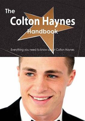 Book cover for The Colton Haynes Handbook - Everything You Need to Know about Colton Haynes