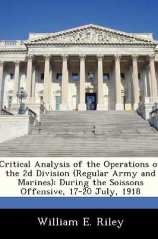 Cover of Critical Analysis of the Operations of the 2D Division (Regular Army and Marines)