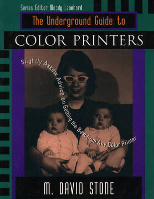 Book cover for The Underground Guide to Color Printers