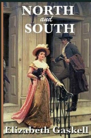 Cover of North and South by Elizabeth Gaskell Annotated and Illustrated Edition