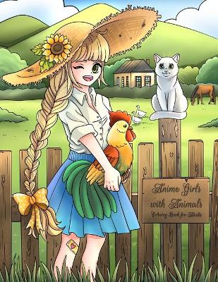 Book cover for Anime Girls with Animals Coloring Book for Adults