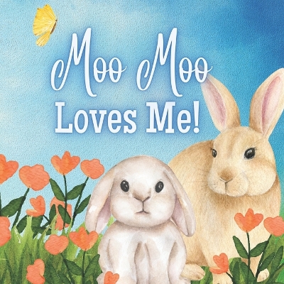 Book cover for Moo Moo Loves Me!