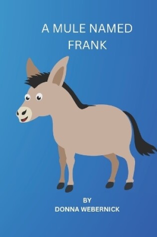 Cover of A Mule Named Frank