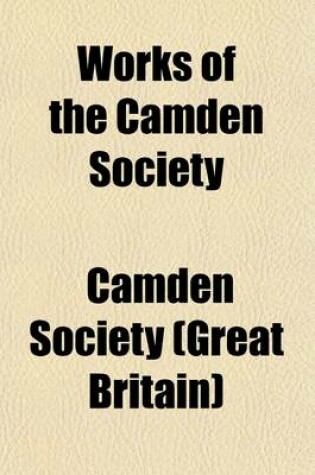 Cover of Works of the Camden Society Volume 13