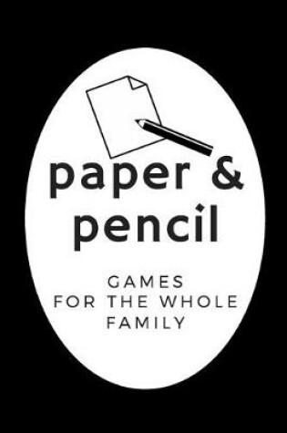 Cover of Paper & pencil games for the whole family