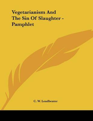 Book cover for Vegetarianism and the Sin of Slaughter - Pamphlet