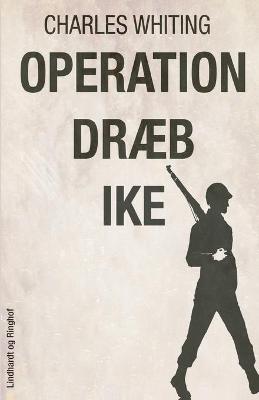 Book cover for Operation dræb Ike