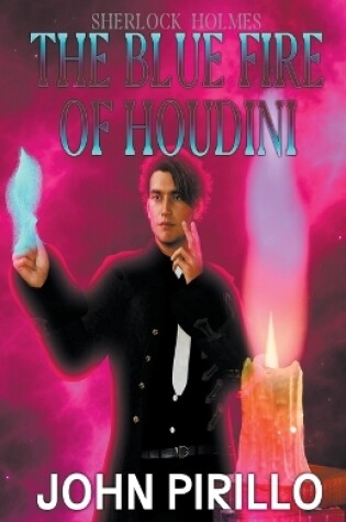 Cover of Sherlock Holmes, The Blue Fire of Harry Houdini