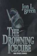 Book cover for The Drowning Icecube and Other Stories