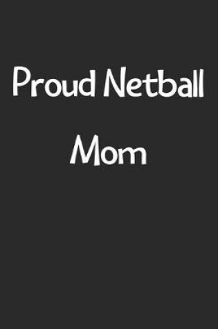 Cover of Proud Netball Mom