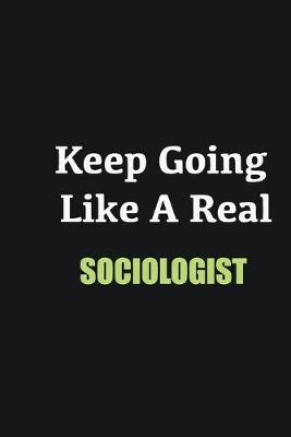 Book cover for Keep Going Like a Real Sociologist