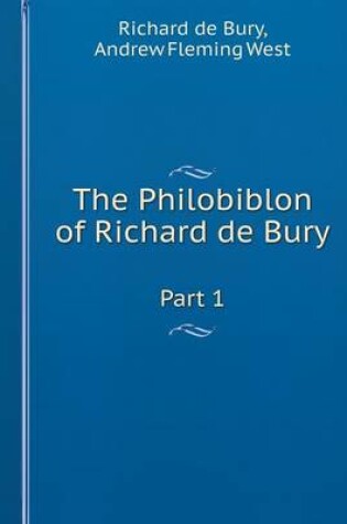 Cover of The Philobiblon of Richard de Bury Part 1