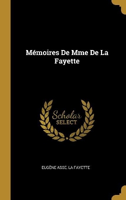 Book cover for Mémoires De Mme De La Fayette