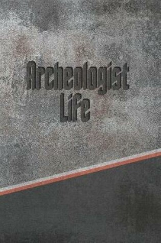 Cover of Archeologist Life