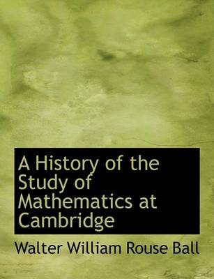 Book cover for A History of the Study of Mathematics at Cambridge