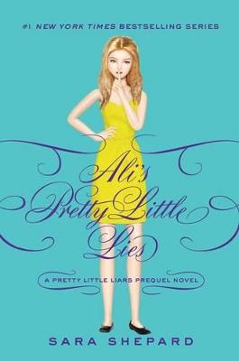 Cover of Pretty Little Liars: Ali's Pretty Little Lies