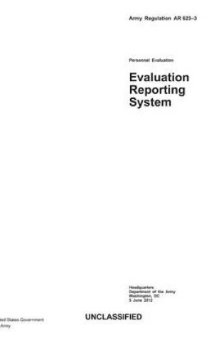 Cover of Army Regulation AR 623-3 Personnel Evaluation - Evaluation Reporting System 5 June 2012