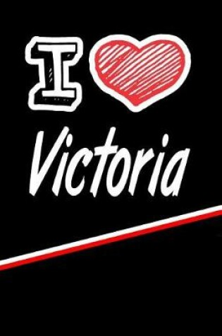 Cover of I Love Victoria