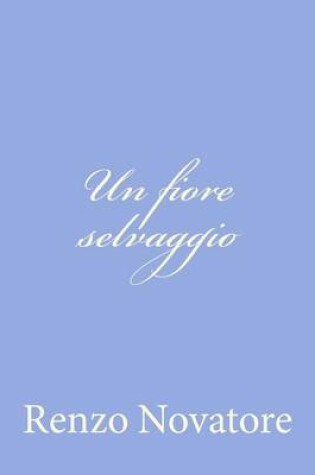 Cover of Un fiore selvaggio