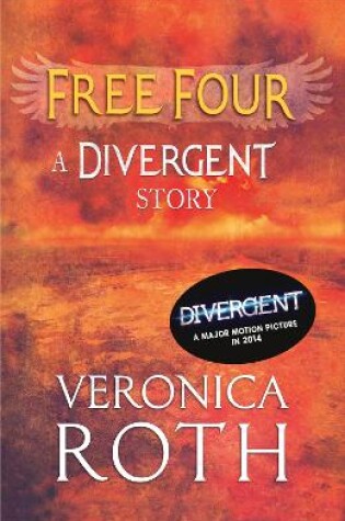 Cover of Free Four - Tobias tells the Divergent Knife-Throwing Scene
