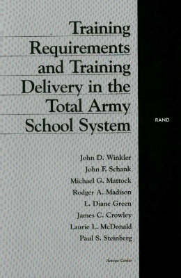 Book cover for Training Requirements and Training Delivery in the Total Army School System