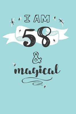 Book cover for I Am 58 And Magical