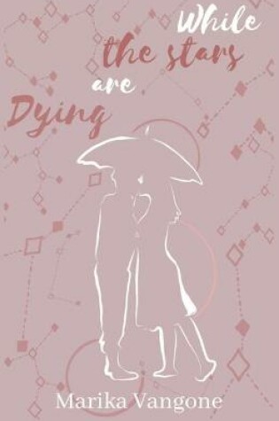 Cover of While the Stars are Dying