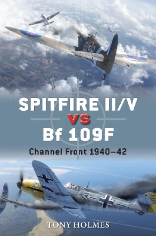 Cover of Spitfire II/V vs Bf 109F