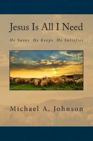 Cover of Jesus Is All I Need