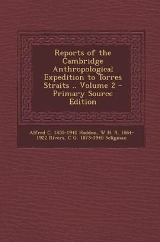 Cover of Reports of the Cambridge Anthropological Expedition to Torres Straits .. Volume 2 - Primary Source Edition