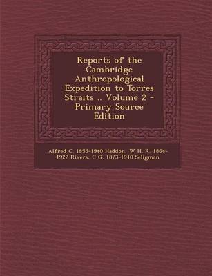 Book cover for Reports of the Cambridge Anthropological Expedition to Torres Straits .. Volume 2 - Primary Source Edition