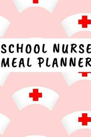 Cover of School Nurse Meal Planner