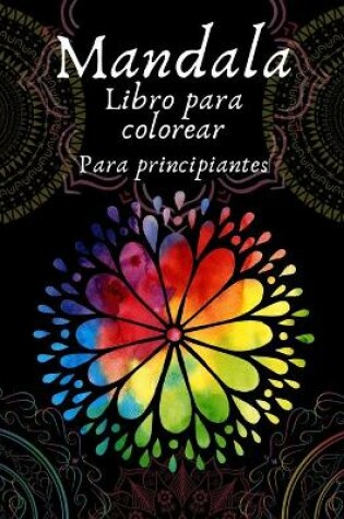 Cover of Libro para colorear mandalas para principiantes