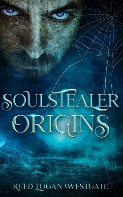 Book cover for Soulstealer Origins