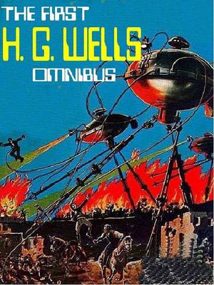 Book cover for The First H. G. Wells Omnibus