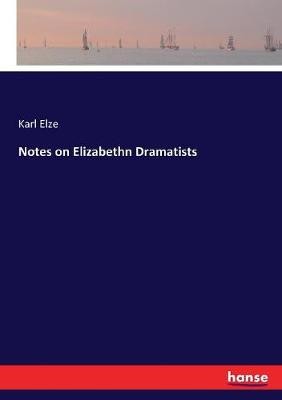 Book cover for Notes on Elizabethn Dramatists