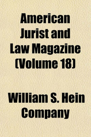 Cover of The American Jurist and Law Magazine Volume 18