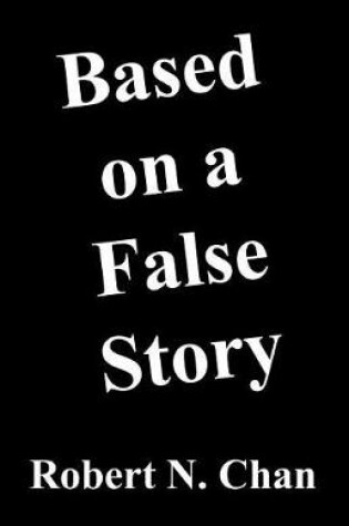 Cover of Based on a False Story