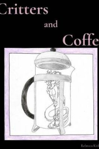 Cover of Critters and Coffee