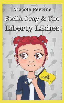 Cover of Stella Gray & The Liberty Ladies