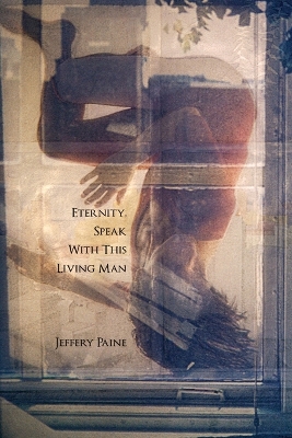 Book cover for Eternity, Speak With This Living Man