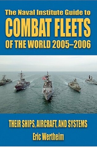 Cover of The Naval Institute Guide to Combat Fleets of the World 2005-2006