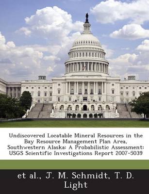 Book cover for Undiscovered Locatable Mineral Resources in the Bay Resource Management Plan Area, Southwestern Alaska