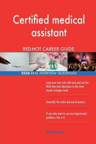 Cover of Certified medical assistant RED-HOT Career Guide; 2556 REAL Interview Questions