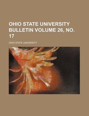 Book cover for Ohio State University Bulletin Volume 26, No. 17